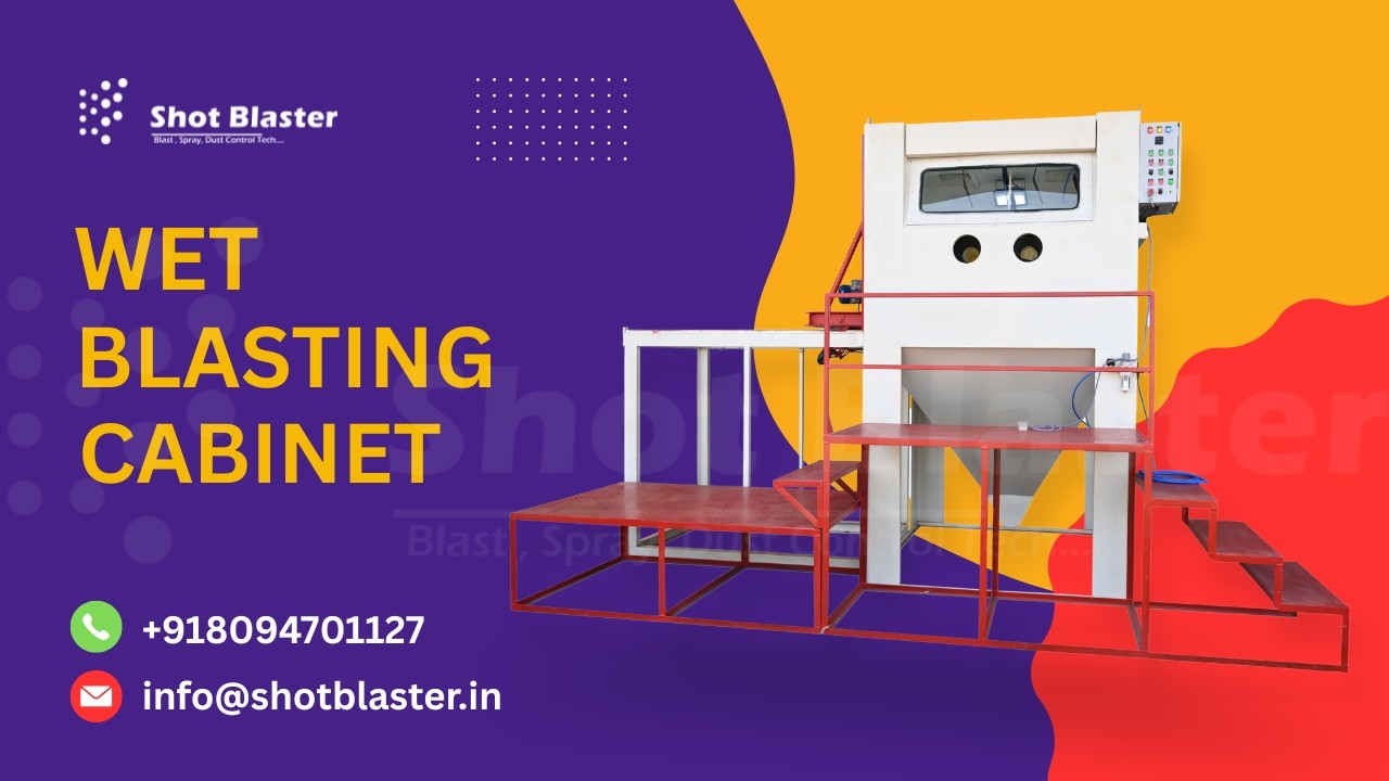 Wet Blasting Machine | Dust-Free Surface Cleaning & Finishing- Shot Blaster