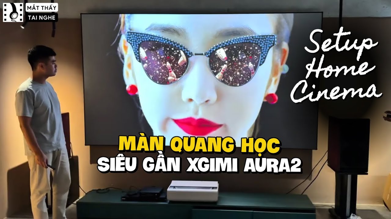 Ph&ograve;ng phim gia đ&igrave;nh với m&aacute;y chiếu si&ecirc;u gần Xgimi Aura2 4K, mời mọi người xem thực tế v&agrave; đ&aacute;nh gi&aacute;