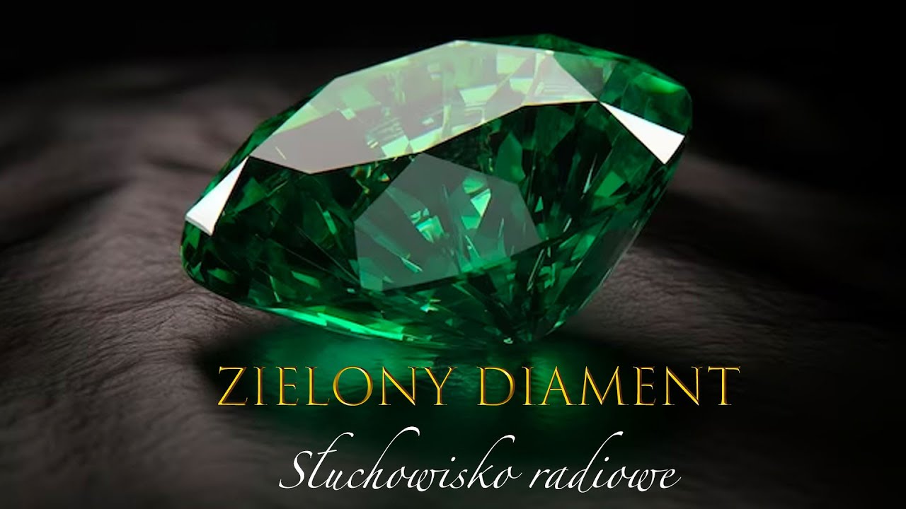 Zielony diament | Słuchowisko radiowe