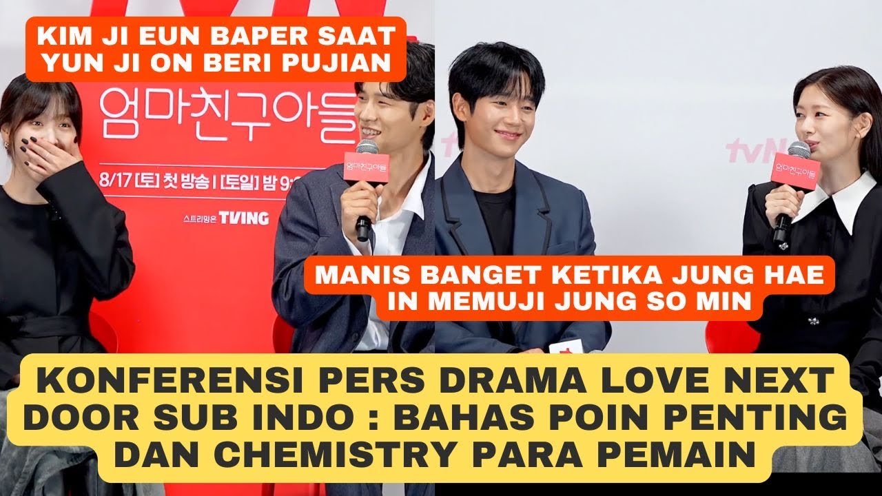 Konferensi Pers Drama Love Next Door Sub Indo, Jung So Min Bangga Karena Diperhatiin Jung Hae In