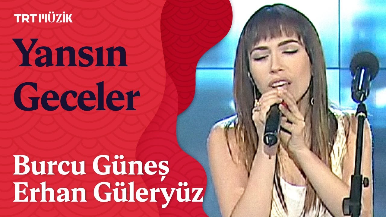 🌙 Burcu Güneş | Yansın Geceler (Canlı Performans)