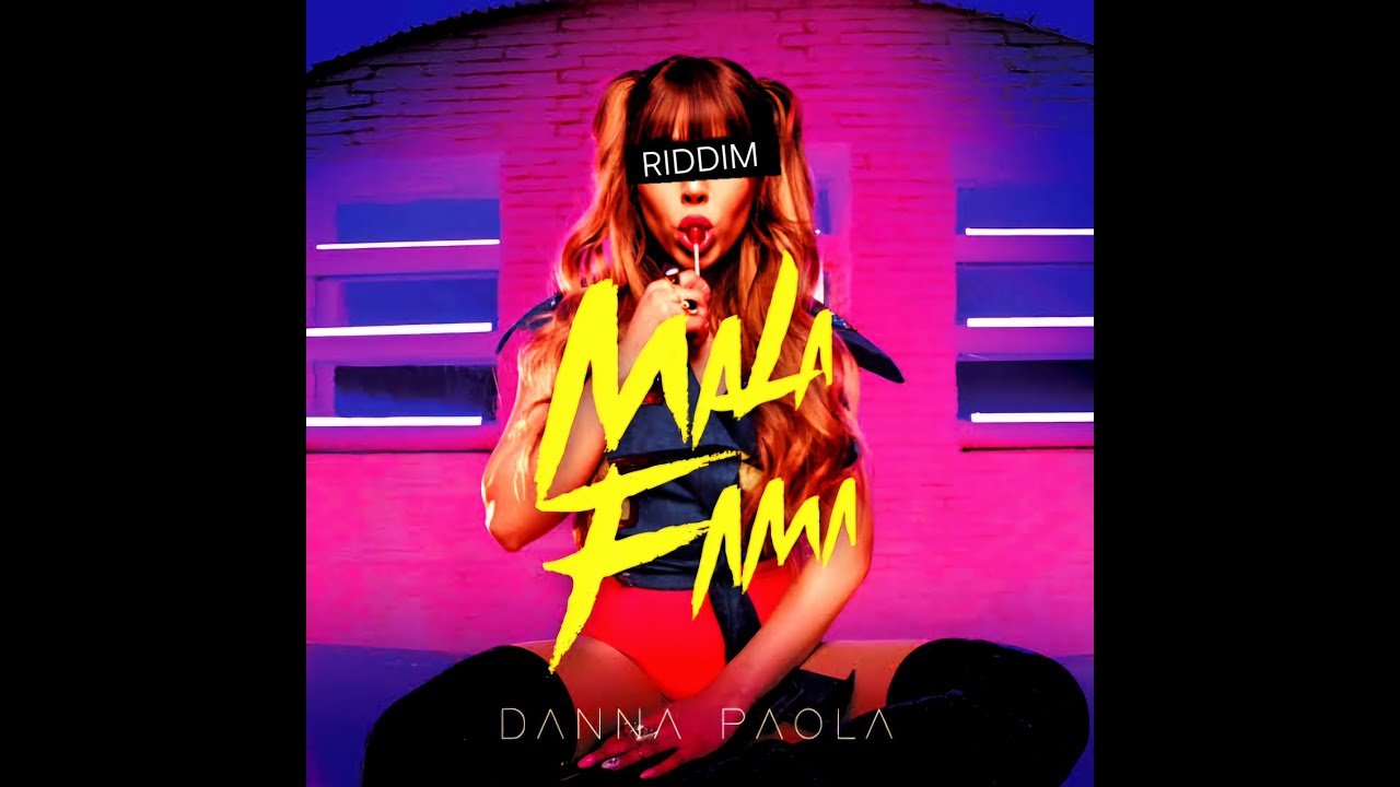 DANNA PAOLA - MALA FAMA (MORTRERUM DROP) [DUBSTEP REMIX]