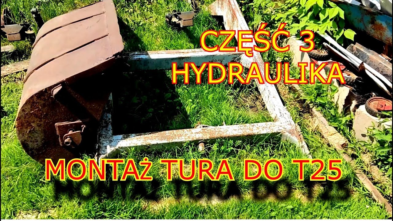 Montaż TURA do T25#HYDRAULIKA#Film, którego nie warto oglądać;)