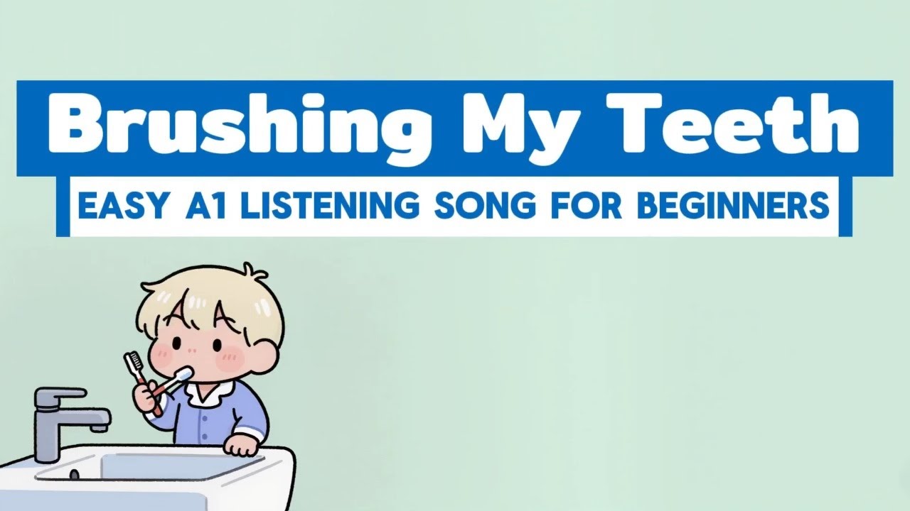 Brushing My Teeth Song | Learn English with Songs | Morning Routine English A1 Listening Practice