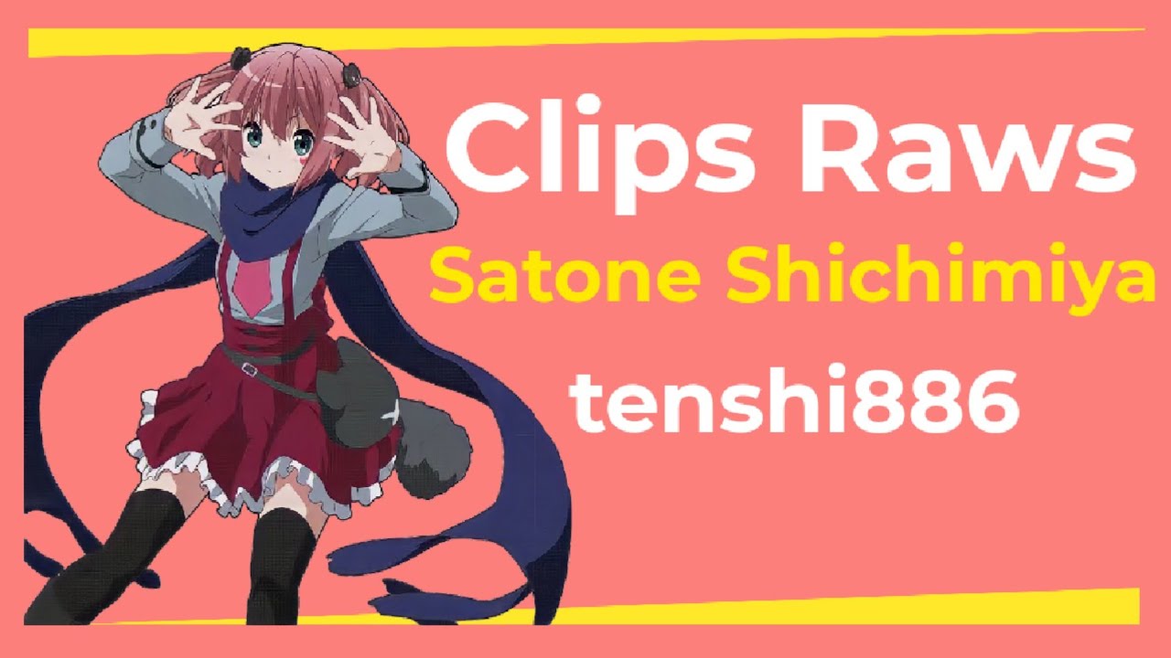 Shichimiya Satone-Clips raws tenshi886