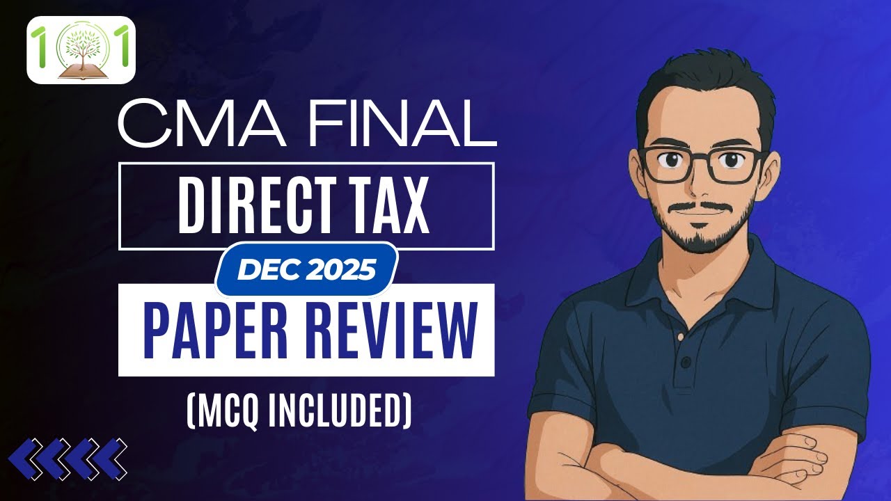 CMA FINAL | Direct Tax Paper Solution & Review | DEC 2025