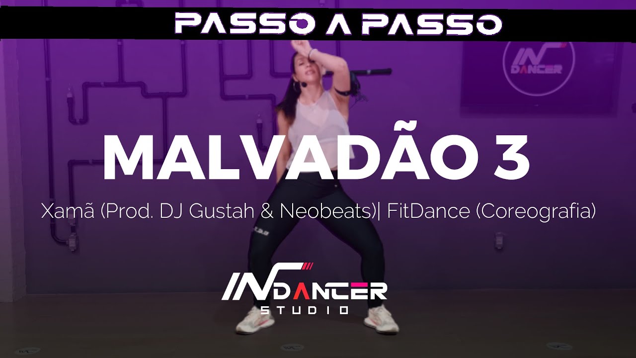 PASSO A PASSO: Malvadão 3 - Xamã (Prod. DJ Gustah & Neobeats)| FitDance (Coreografia)