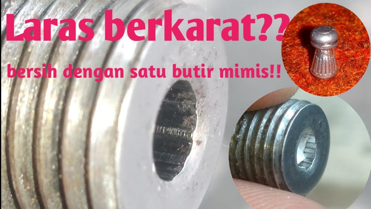 Cara bersihkan laras berkarat terbaik!!