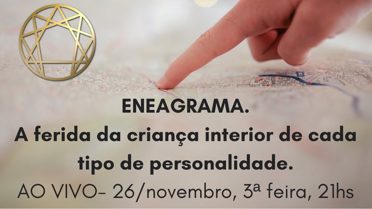 ENEAGRAMA: A ferida da criança interior de cada tipo de personalidade.