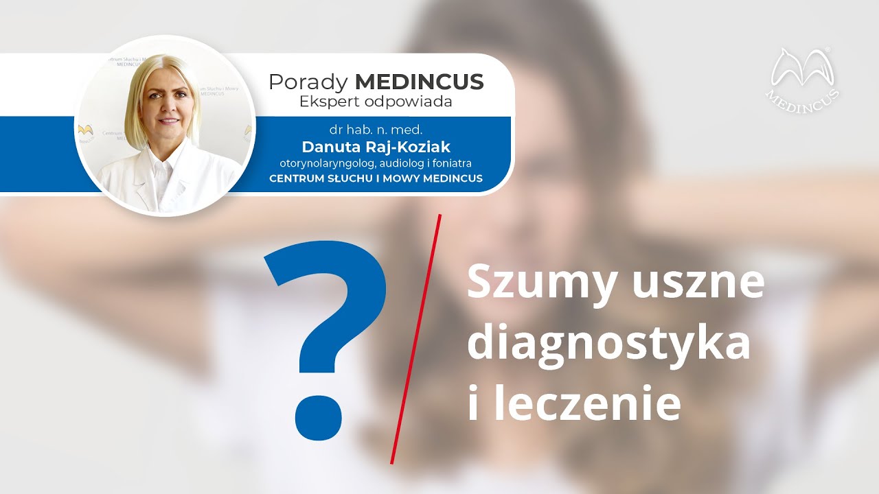 PORADY MEDINCUS ODC.4 - SZUMY USZNE