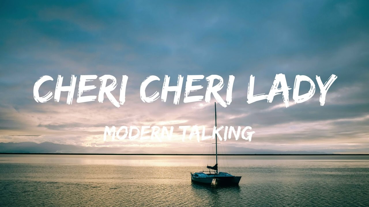 Modern Talking - Cheri Cheri Lady (Lyrics)