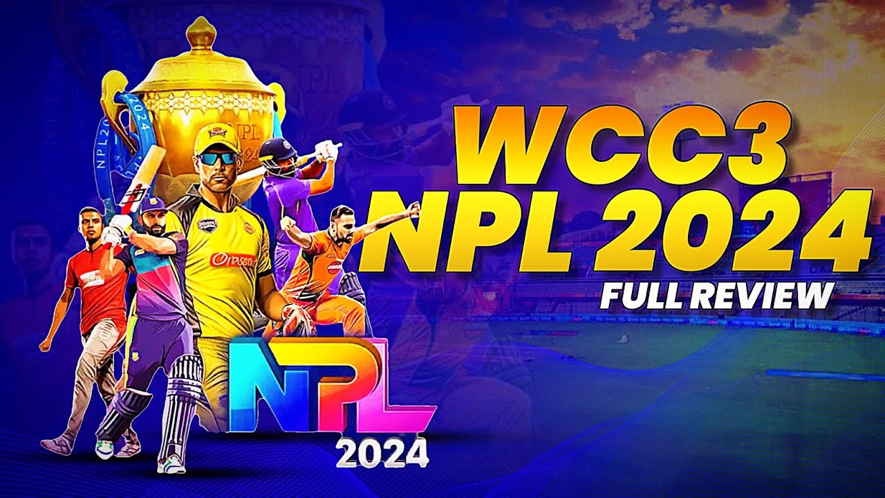 WCC3 NPL 2024 | UNLOCK AND FULL REVIEW