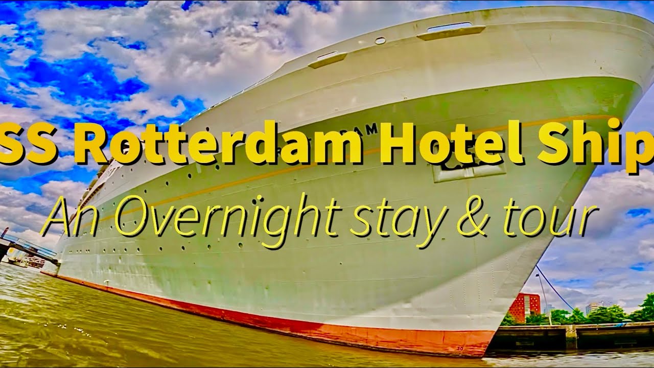 SS ROTTERDAM HOTEL SHIP AN OVERNIGHT STAY & TOUR FILMED IN 4K