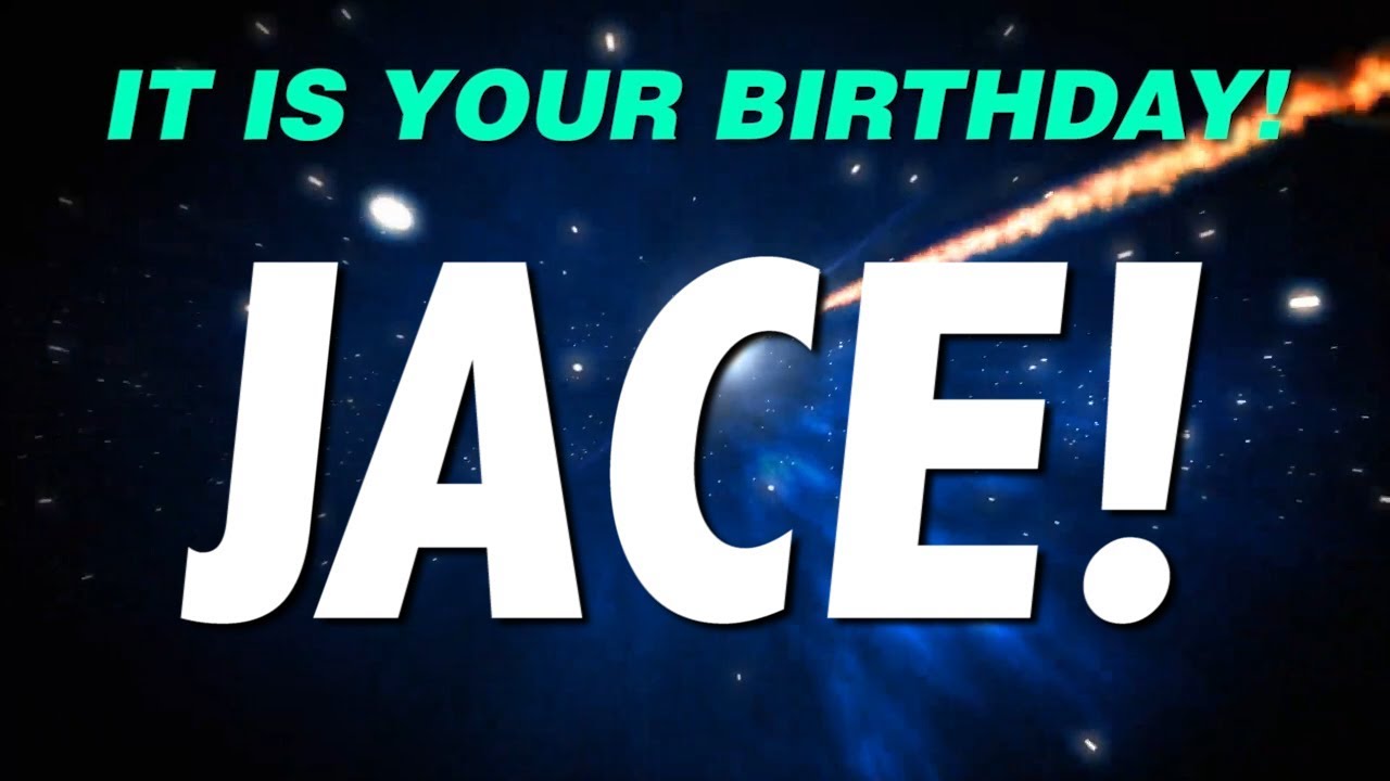 HAPPY BIRTHDAY JACE! This is your gift.