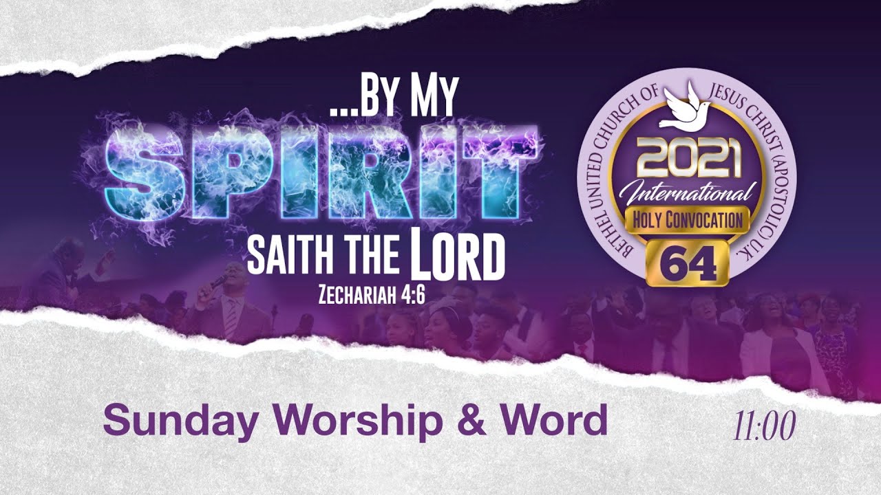 Sunday Worship & Word - Bethel Holy Convocation 2021