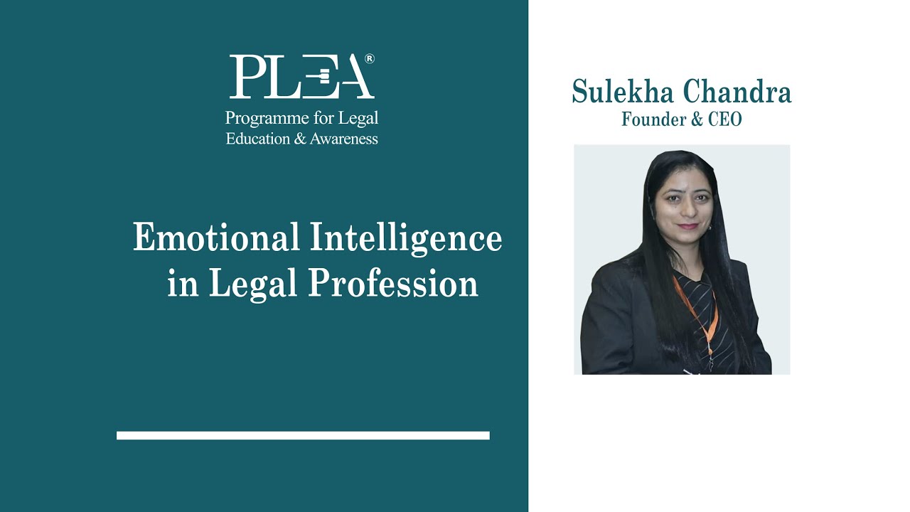 Emotional Intelligence in Legal Profession by Sulekha Chandra