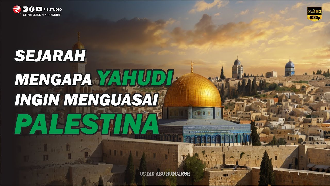 INILAH ALASANNYA MENGAPA YAHUDI (ISRAEL) INGIN MENGUASAI PALESTINA || Ustadz Abu Humairah