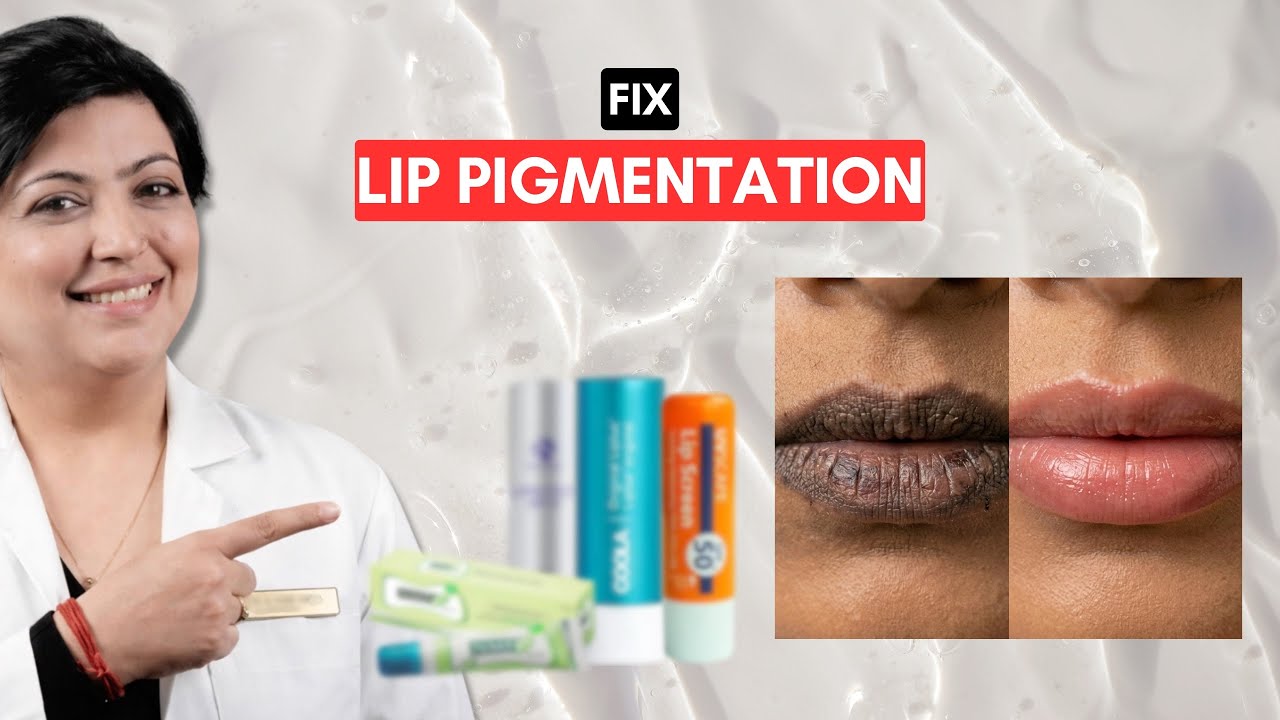 Dark Lips? Causes & Best Treatments Explained | Dermatologist Guide