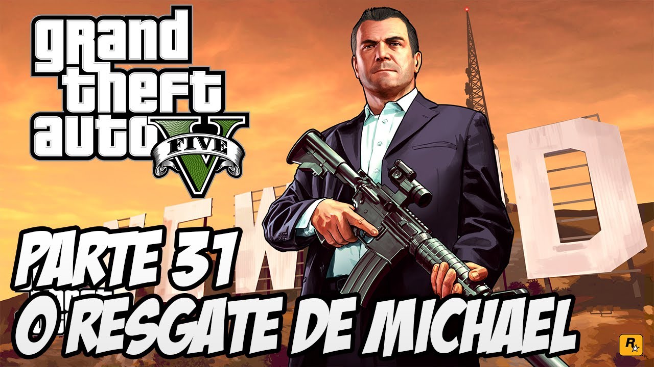 GTA V Parte 31 : O Resgate de Michael