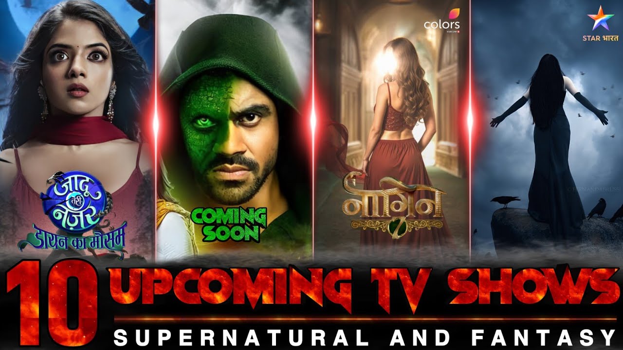 10 Upcoming Indian Tv Shows | Supernatural Fantasy and Horror | Lunch In 2025 | Telly News |