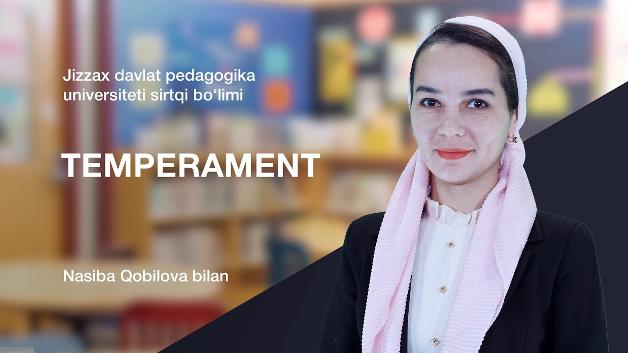Sirtqi (maxsus sirtqi) bo'lim Nasiba Qobilova. Mavzu: Temperament .