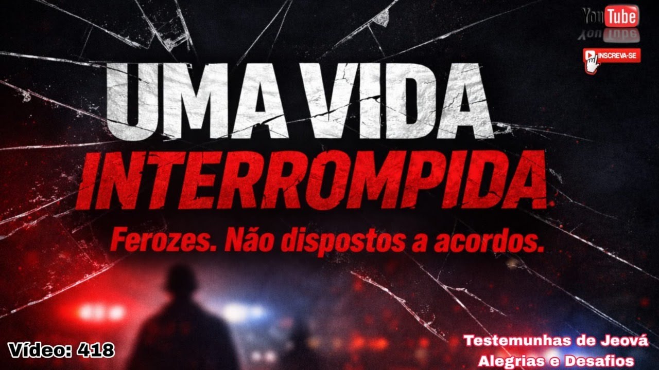 Uma Vida Interrompida - Ferozes, não dispostos a acordos. - Vídeo 418