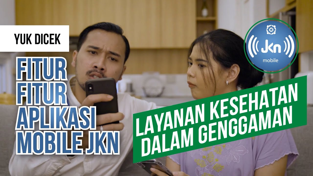 YUK DICEK FITUR-FITUR APLIKASI MOBILE JKN | LAYANAN KESEHATAN DALAM GENGGAMAN