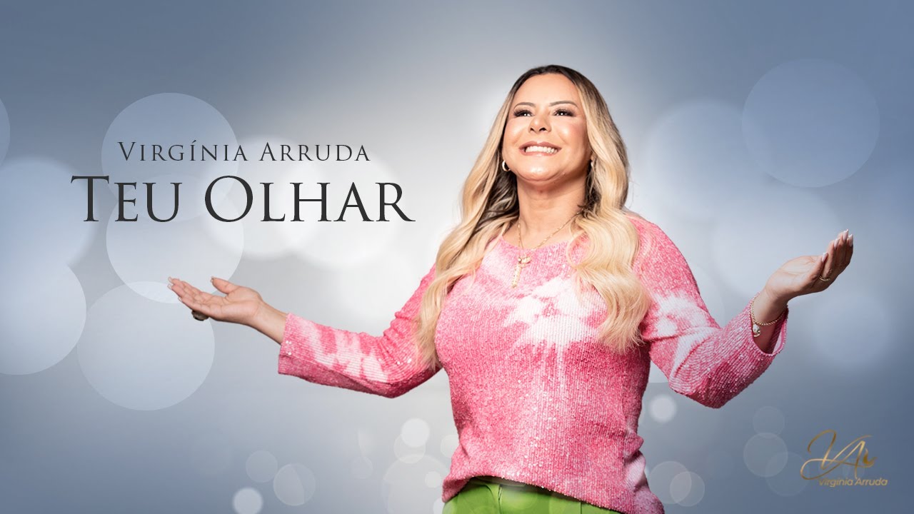 Teu Olhar - Novo Single | Virgínia Arruda