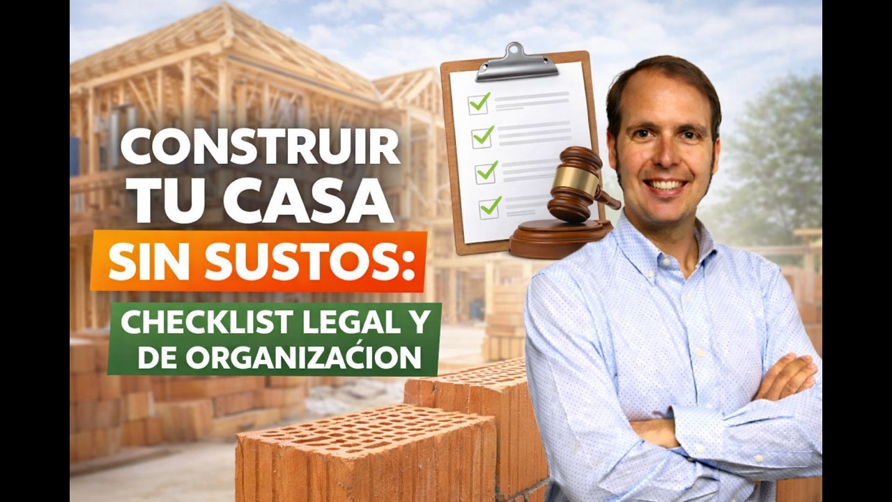 Construir tu casa sin sustos: checklist legal y de organización