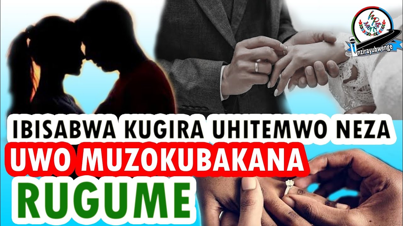  Mariage // Menya Ibisabwa Kugira  Uhitemwo neza Uwo Muzoba