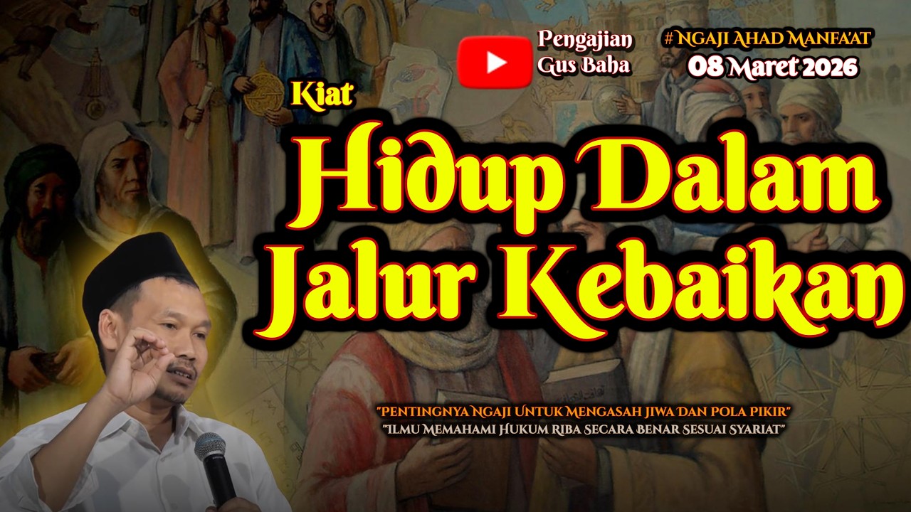 Hidup Dalam Jalur Kebaikan | Gus Baha