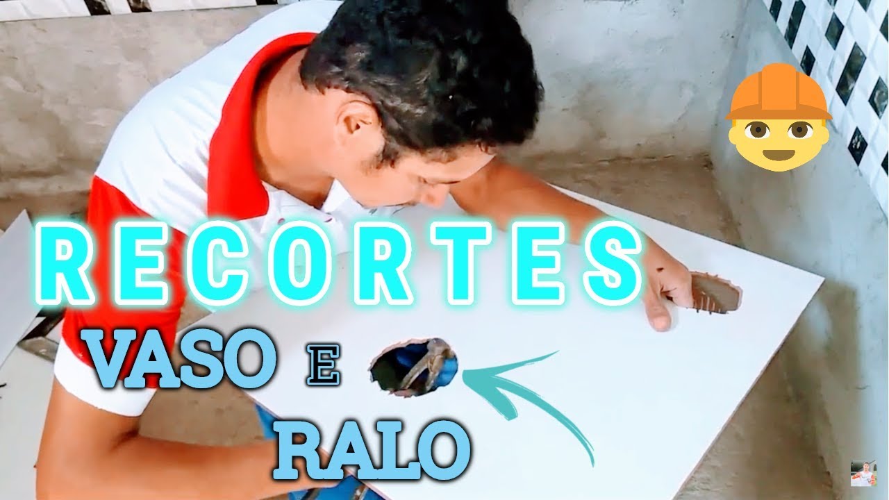 COMO fazer RECORTE (FURO) no PISO do VASO e no RALO, do COMEÇO ao FIM!