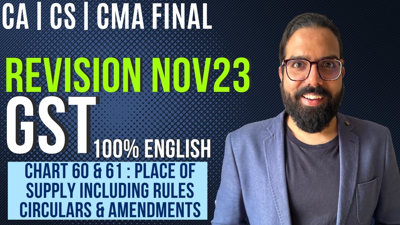 Chart 60&61 Place Of Supply Including rules circulars & amendments l IDT Revision Nov23|100% English