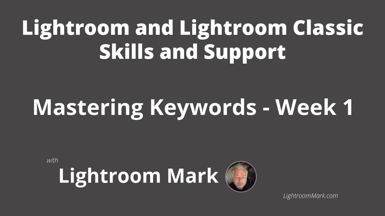Mastering Keywords in Lightroom Classic