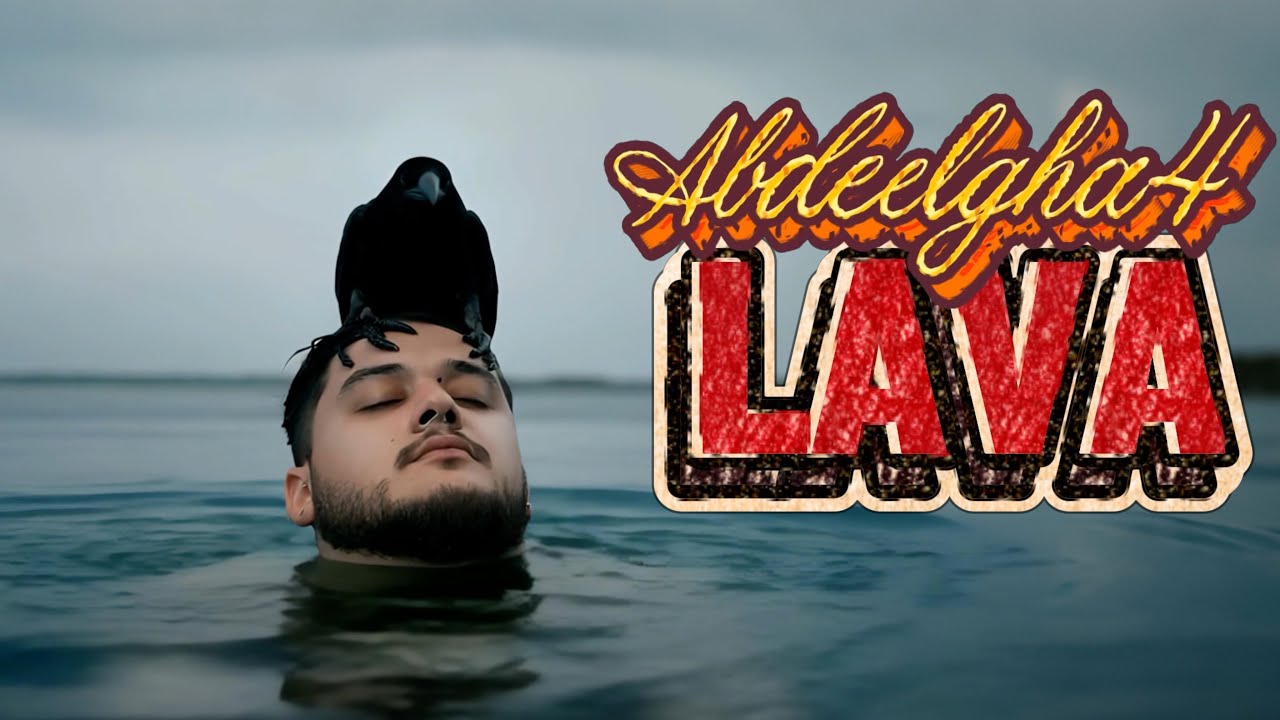 Abdeelgha4 - Lava (Official Lyric Video)  