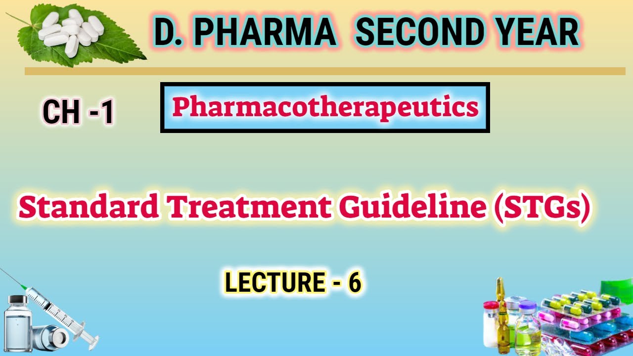 Standard Treatment Guidelines | Ch-1 | L-6 | Pharmacotherapeutics | D.Pharm second year