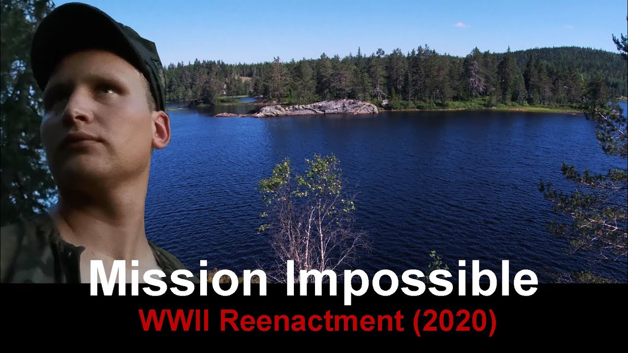 Mission Impossible - WWII Reenactment (2020)