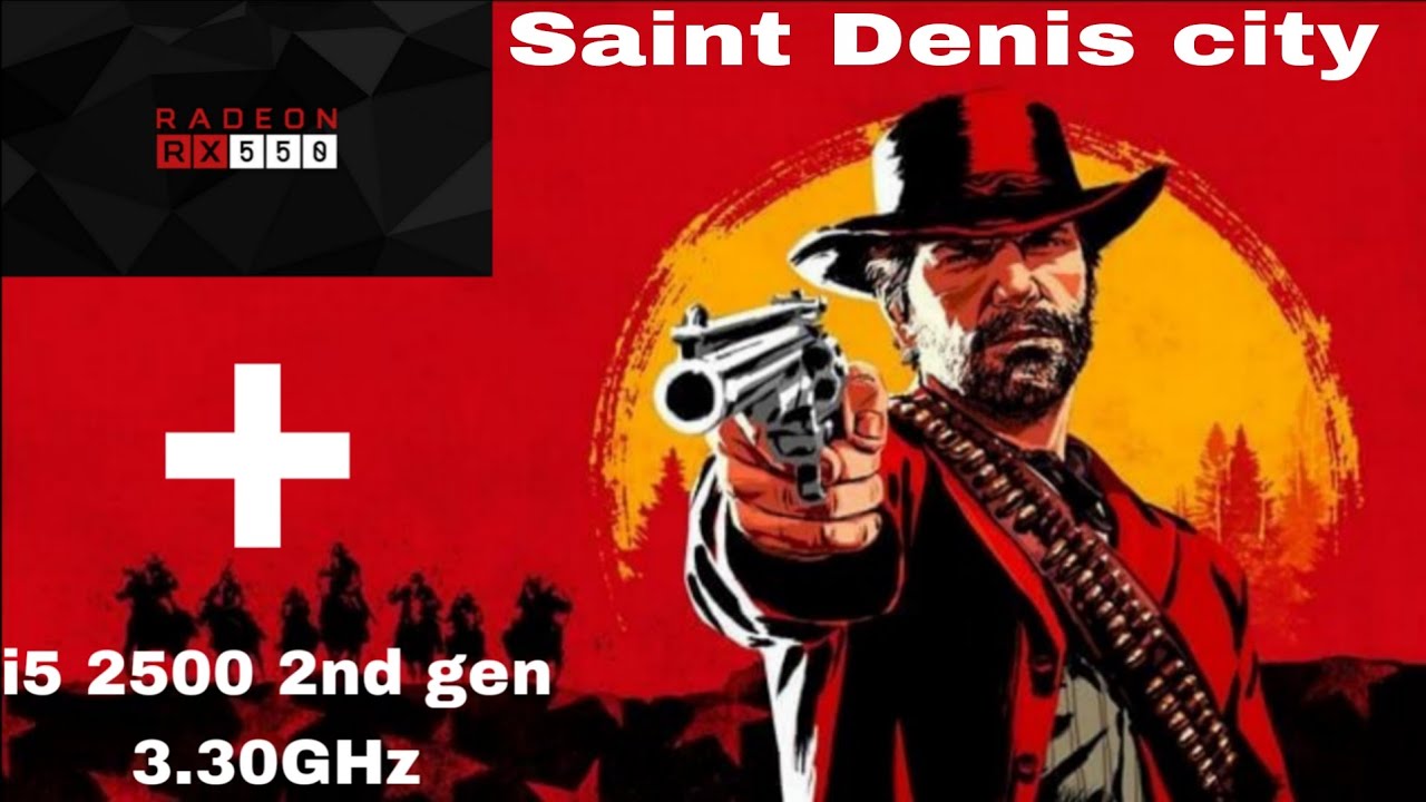 Red Dead Redemption 2 tested on i5 2500 2nd Gen + RX550 2GB + 8GB (4X2DDR3) 1333MHZ // 720P Mix