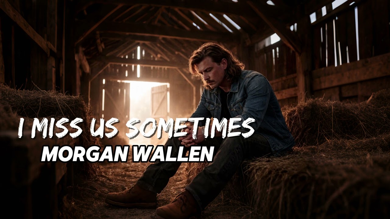 Morgan Wallen - I Miss Us Sometimes (NEW SONG 2026) - Cover Remix | Country Music, Country (LYRICS)