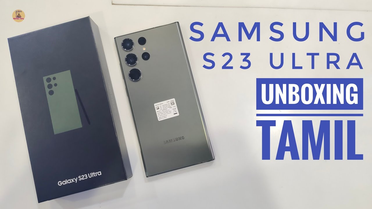 Samsung Galaxy S23 Ultra Unboxing Tamil 😎 Ultra level Zoom...// Few Tech Tamil