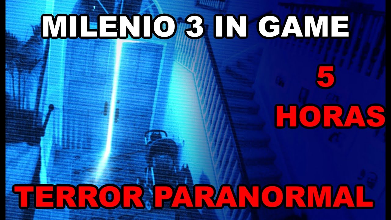 Milenio 3 in game - Historias de terror - 5 horas de relatos para la noche