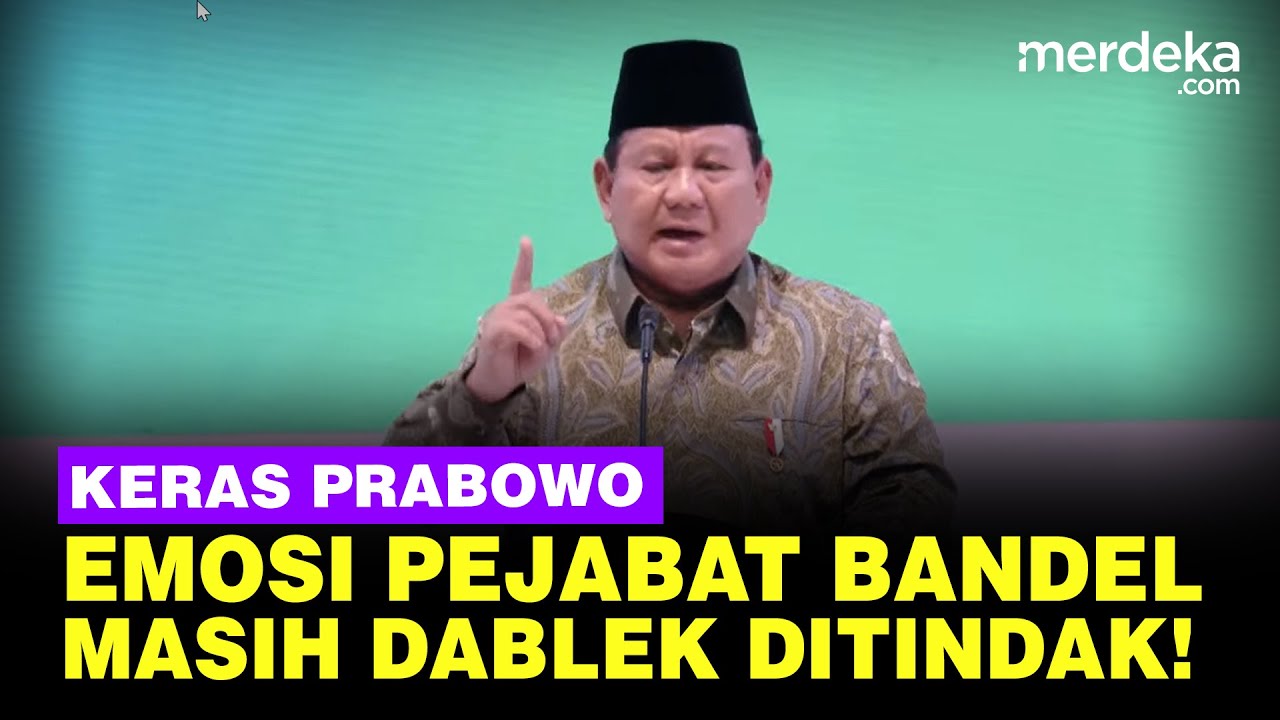 Emosi Prabowo Ancam Pejabat Bandel: Siapa Masih Dablek Saya Tindak!