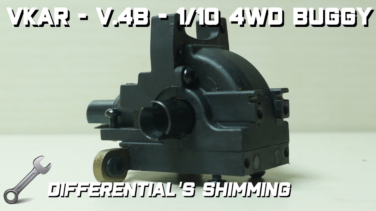• Vkar - V.4B - 1/10 4WD Buggy - Differential's shimming •