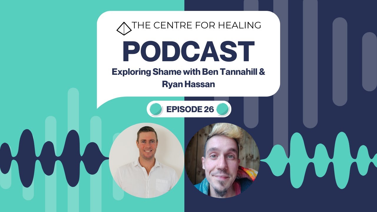 Exploring Shame with Ben Tannahill & Ryan Hassan