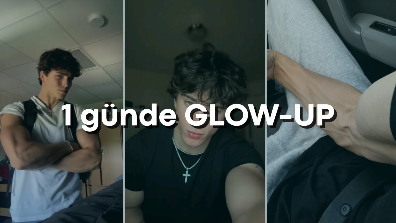 1 Günde GLOW UP Geçir (Erkekler için en etkili 15 Yöntem)