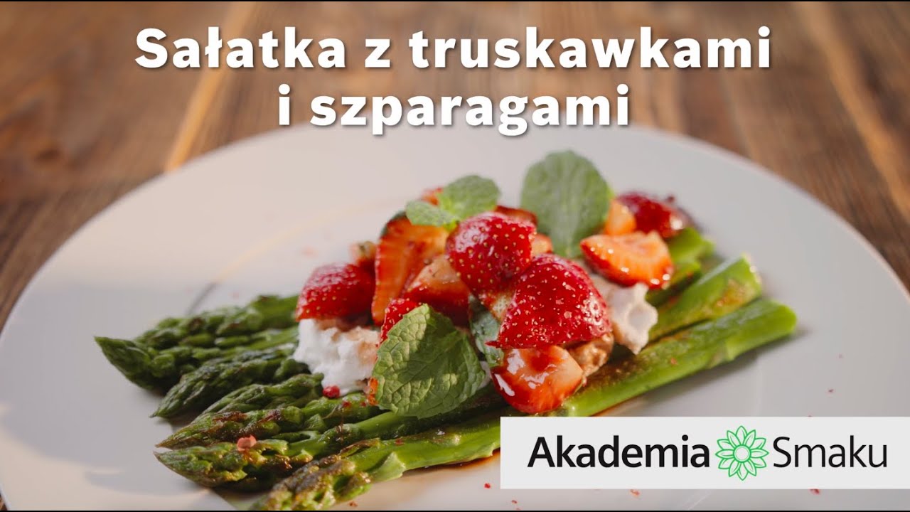 Sałatka z truskawkami i szparagami (Akademia Smaku, Julita Strzałkowska)