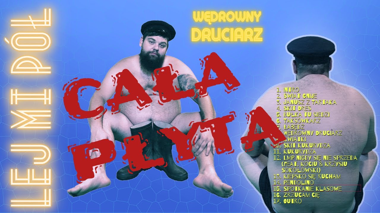 LEJ MI P&Oacute;Ł - Wędrowny Druciarz (2022) | Cała Płyta