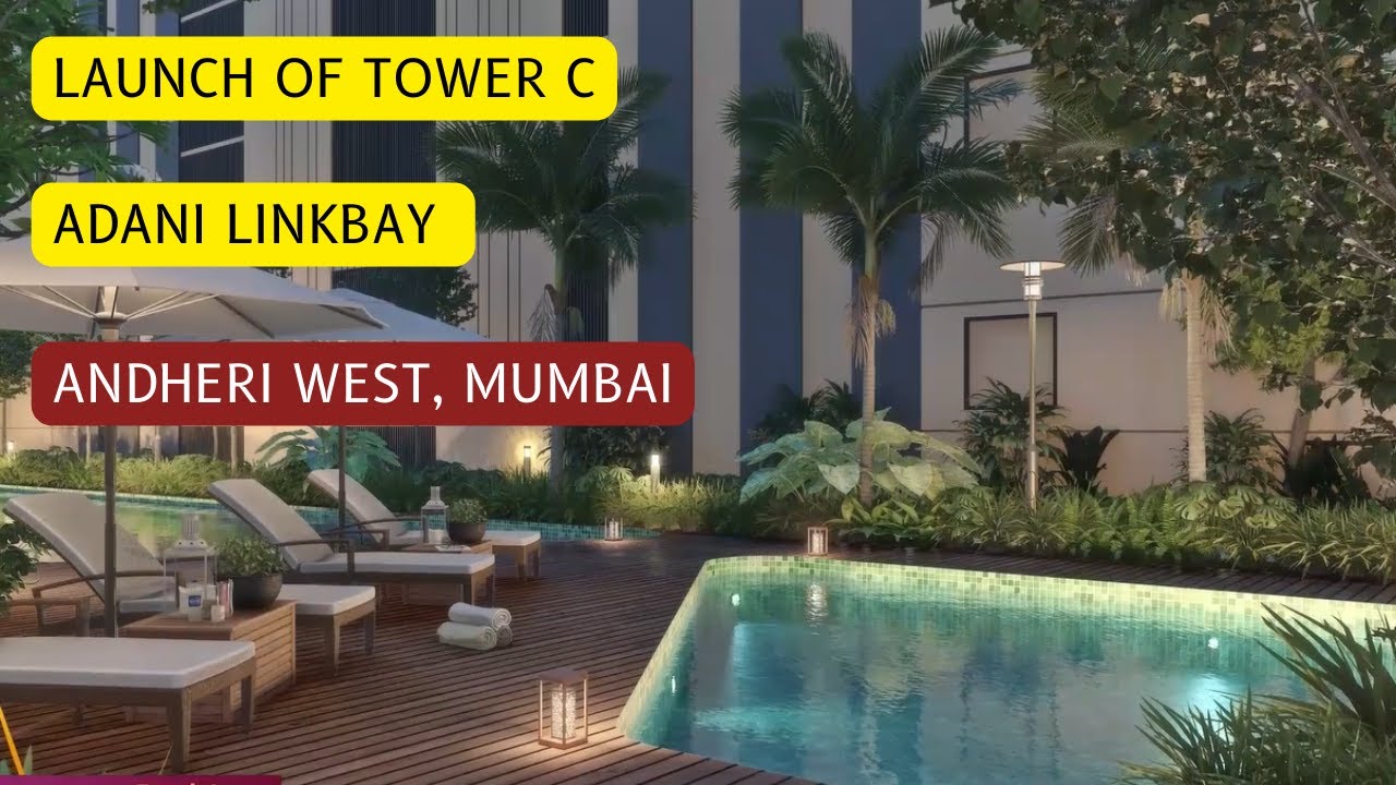 Adani Linkbay at Andheri west  Launch of Tower C.