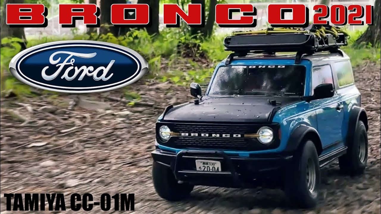 タミヤCC-01Mフォードブロンコ2021が欲しくなるビデオ　WANT CC-02M? FORD BRONCO 2021