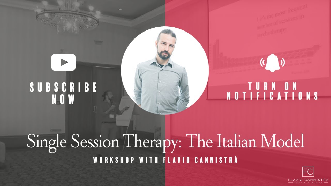 Single Session Therapy: The Italian Model - workshop with Flavio Cannistra - I Part